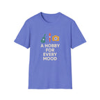 Hobby for Every Mood T-Shirt