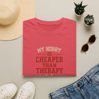 Hobby Cheaper Than Therapy T-Shirt