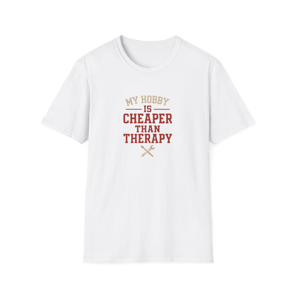 Hobby Cheaper Than Therapy T-Shirt