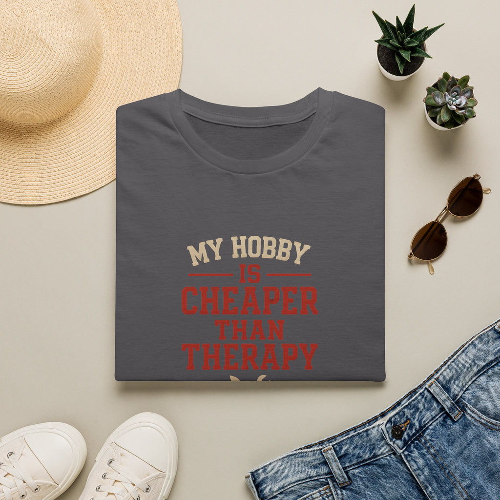 Hobby Cheaper Than Therapy T-Shirt