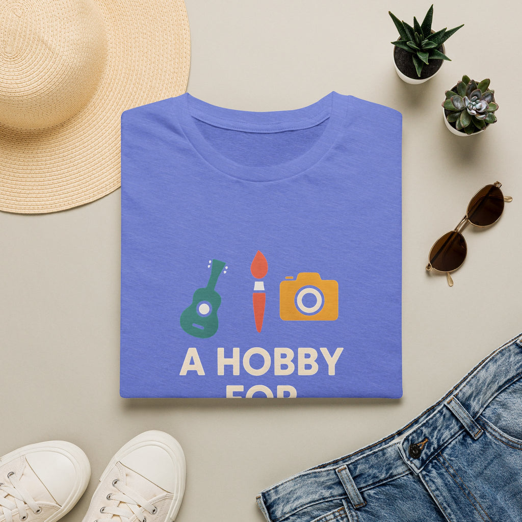 Hobby for Every Mood T-Shirt