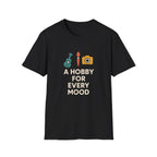 Hobby for Every Mood T-Shirt