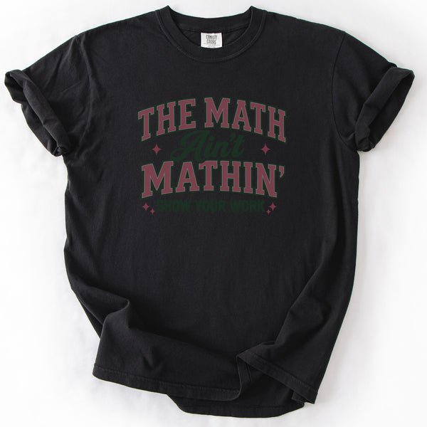 The Math Ain't Mathin' Tee in Black