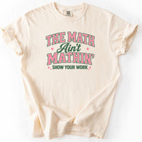 The Math Ain't Mathin' Tee in Ivory