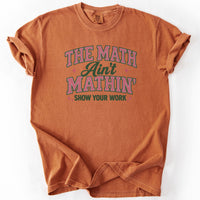 The Math Ain't Mathin' Tee in Yam