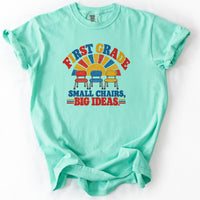 First Grade Small Chairs Big Ideas Tee in Island Reef