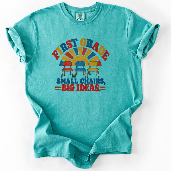 First Grade Small Chairs Big Ideas Tee in Seafoam