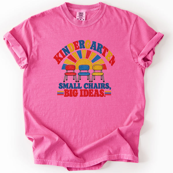 Kindergarten Small Chairs Big Ideas Tee in Crunchberry