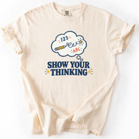 Show Your Thinking Tee in Ivory