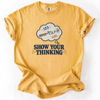 Show Your Thinking Tee in Mustard