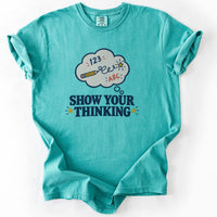 Show Your Thinking Tee in Seafoam