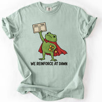 We Reinforce At Dawn Tee in Bay