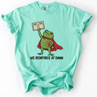 We Reinforce At Dawn Tee in Island Reef
