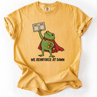 We Reinforce At Dawn Tee in Mustard