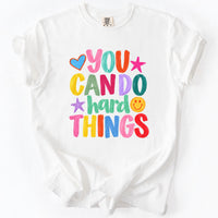 You Can Do Hard Things Tee in White