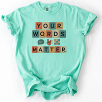 Your Words Matter Tee in Island Reef