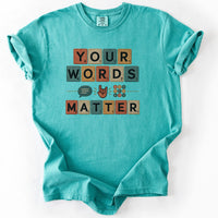 Your Words Matter Tee in Seafoam