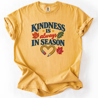 Kindness Is Always In Season Tee in Mustard
